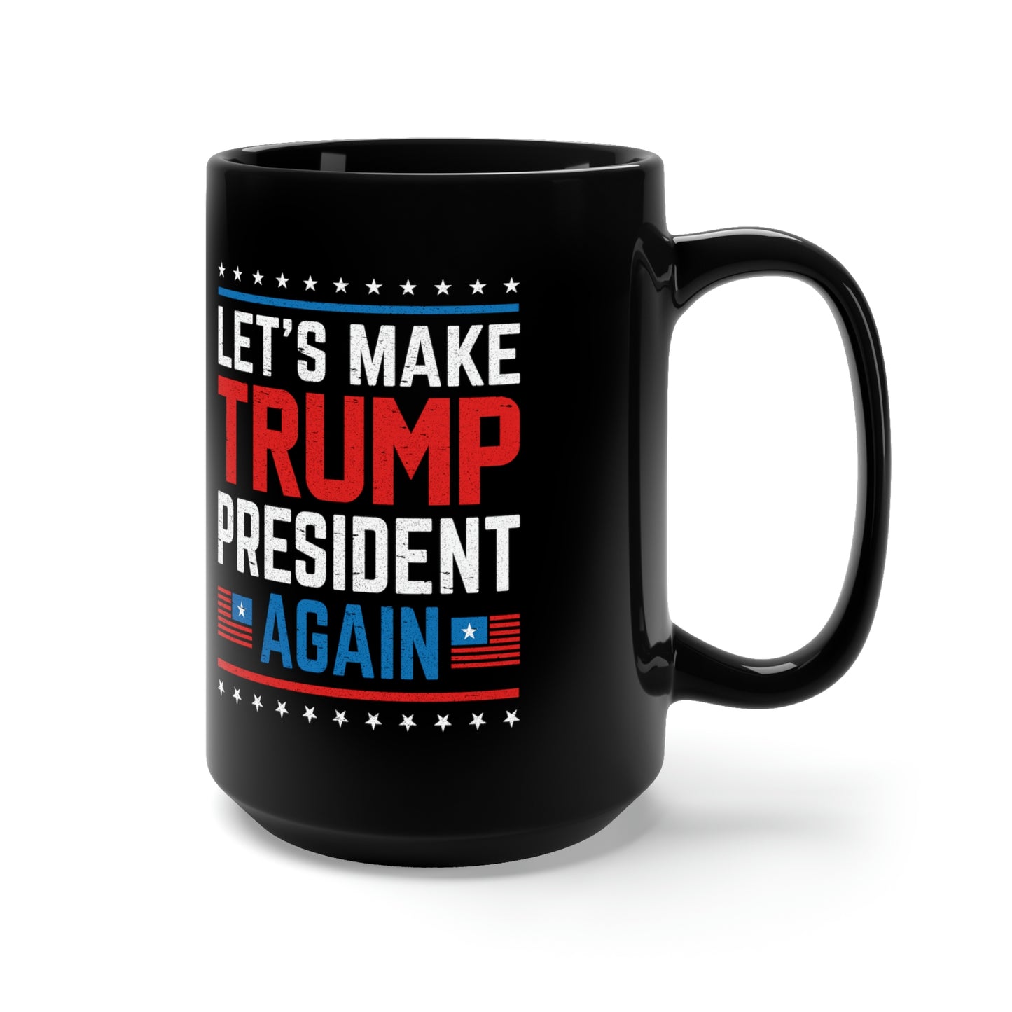 Trump for President Black Mug 15oz