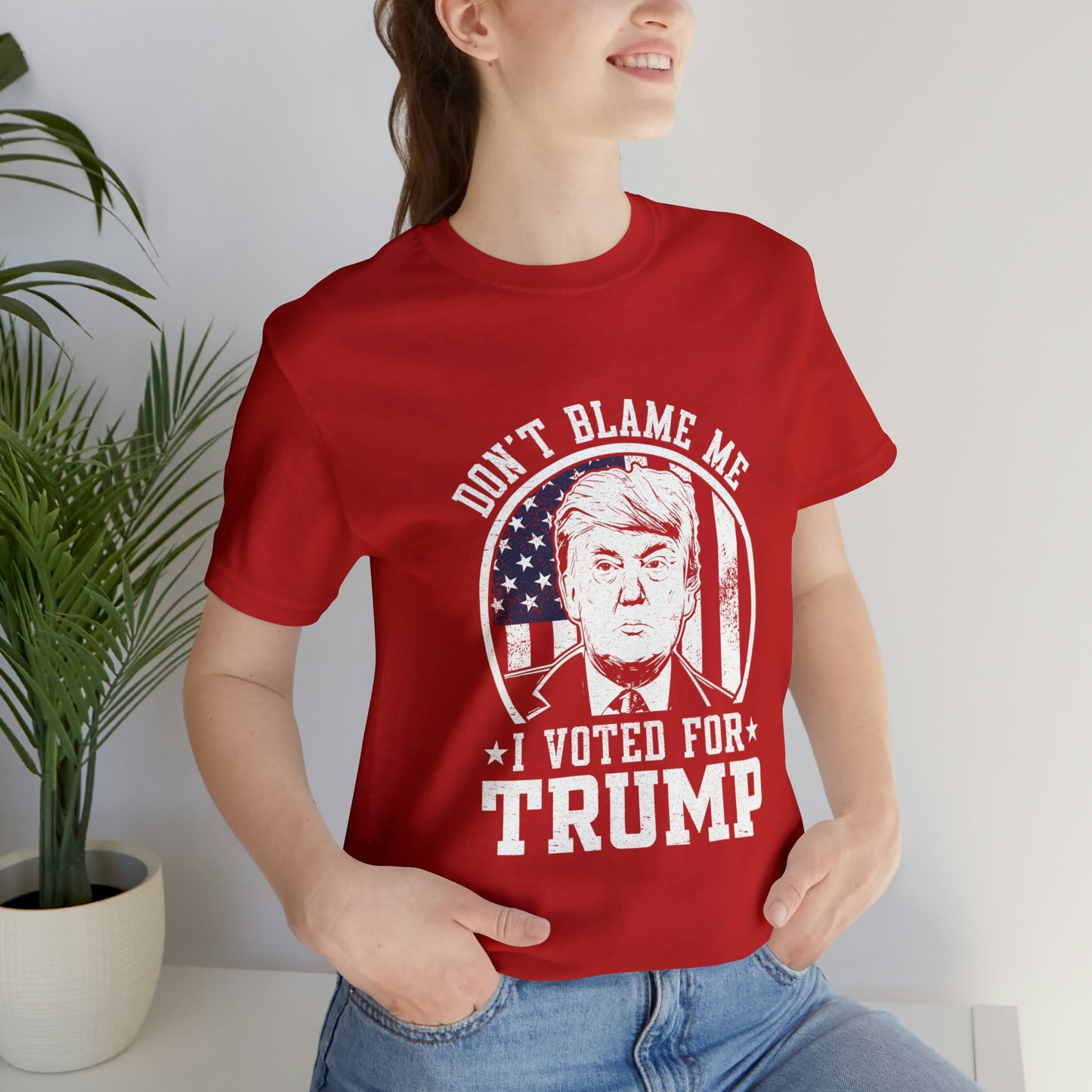 Don't blame me I voted for Trump Short Sleeve Tee for men or women