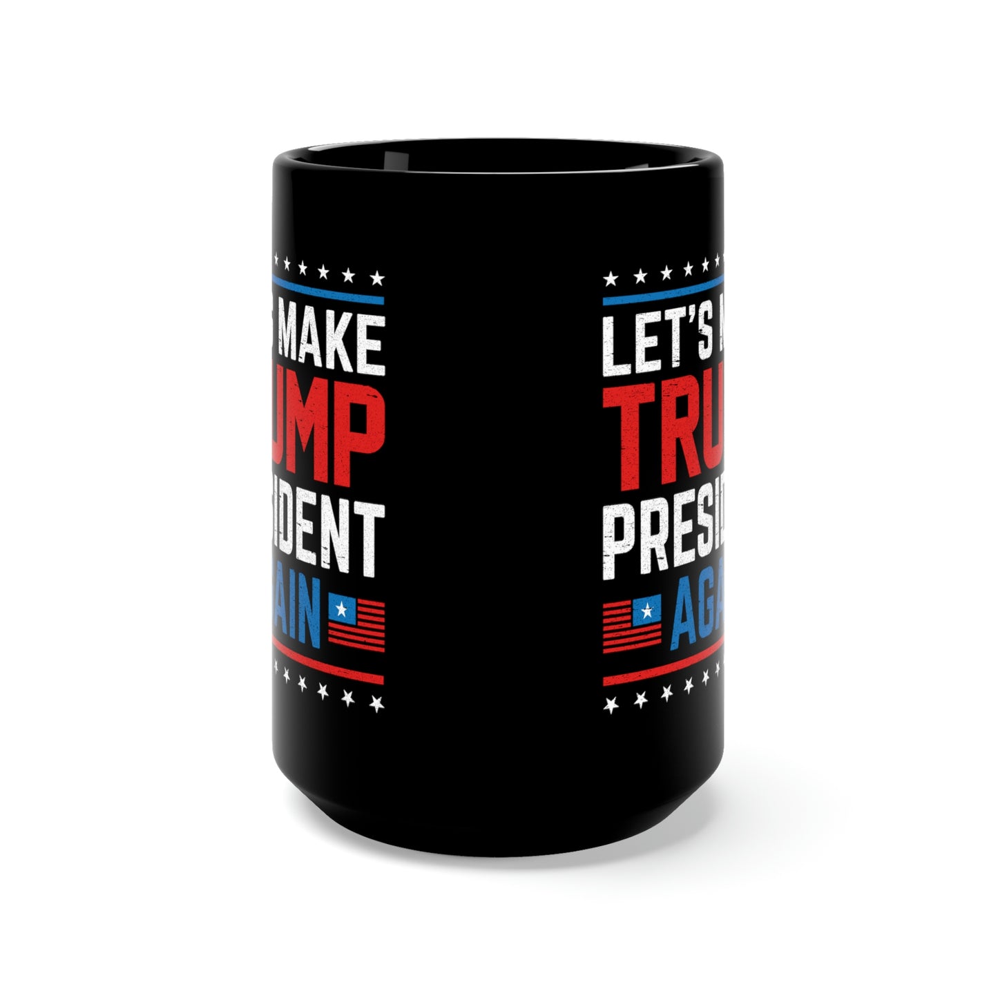 Trump for President Black Mug 15oz