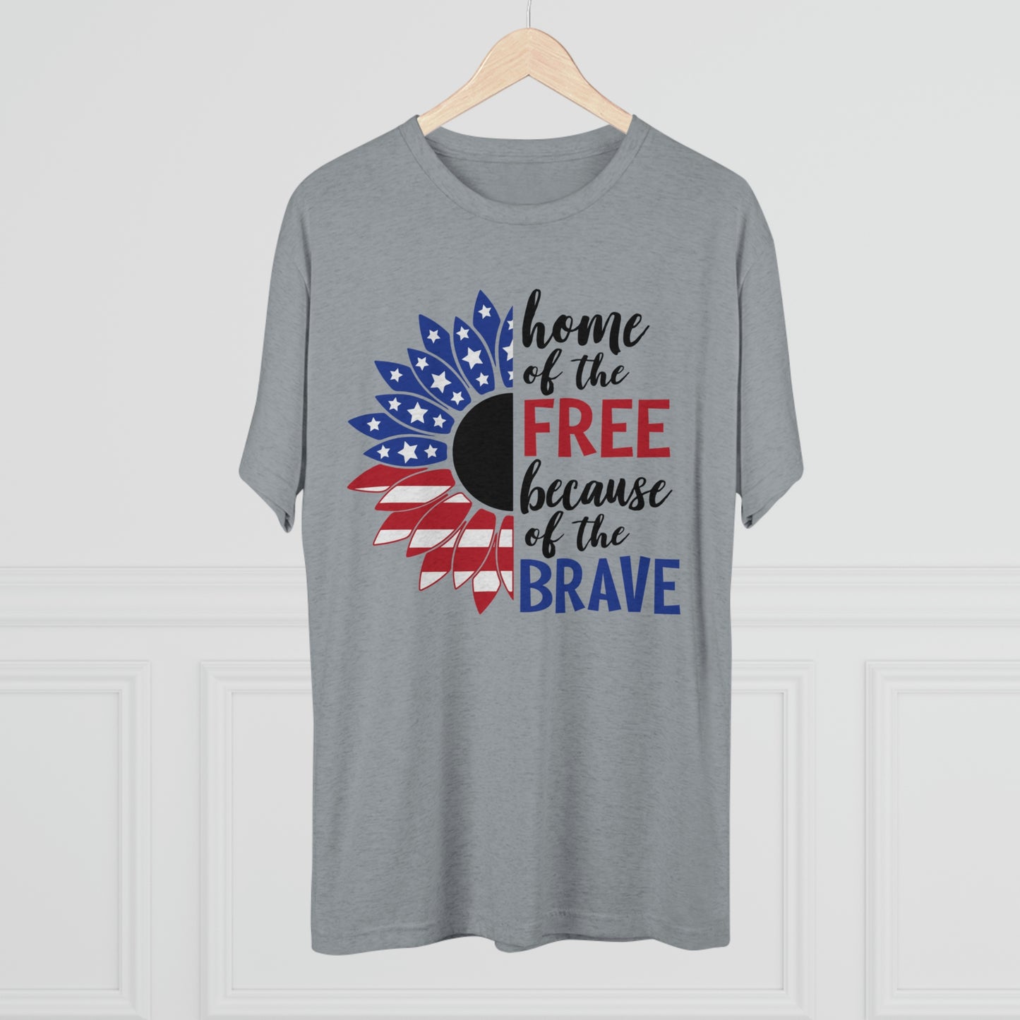 Home of the free because of the brave Unisex Tri-Blend Crew Tee