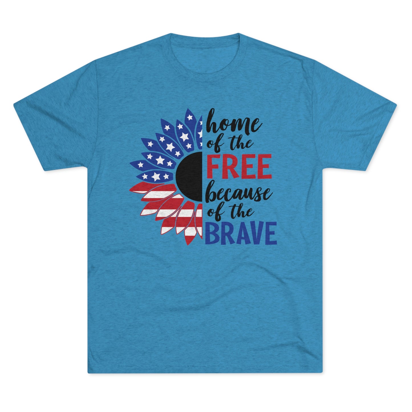 Home of the free because of the brave Unisex Tri-Blend Crew Tee