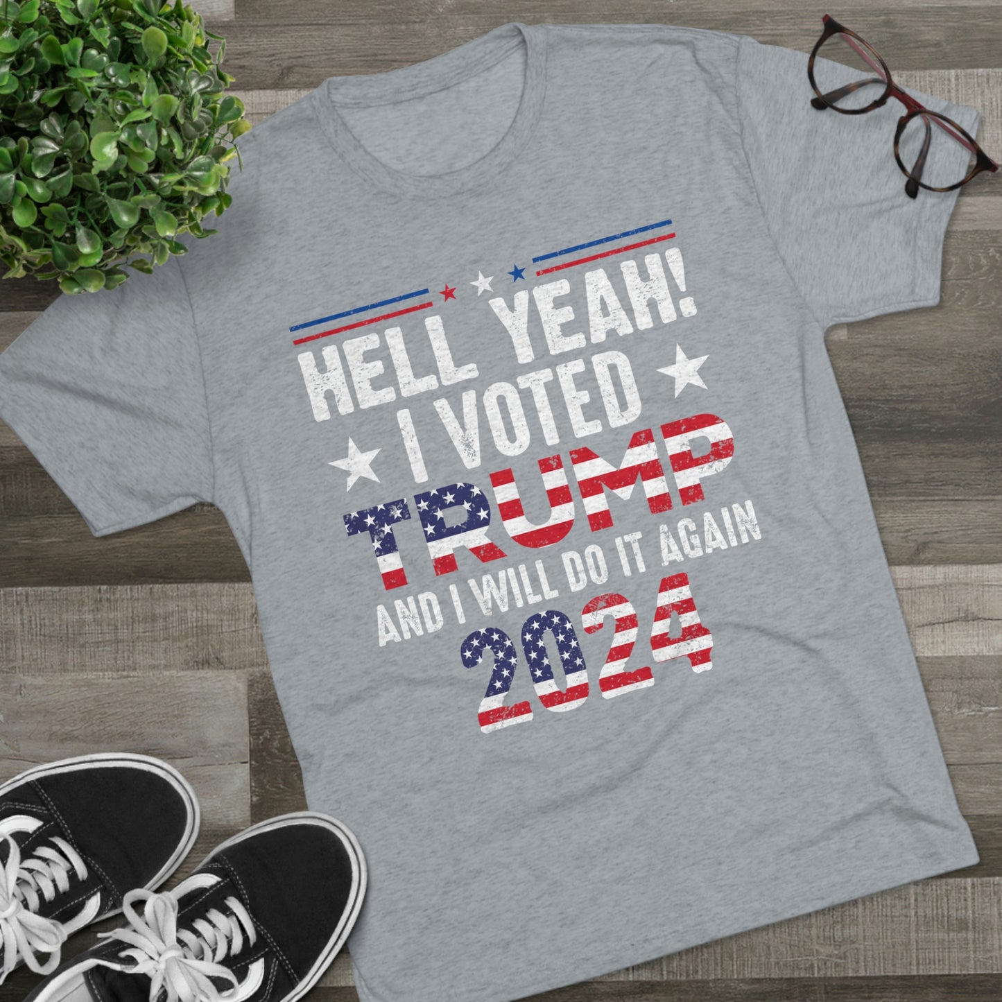 "I voted Trump and I will again!"  Unisex High quality Tri-Blend Crew Tee