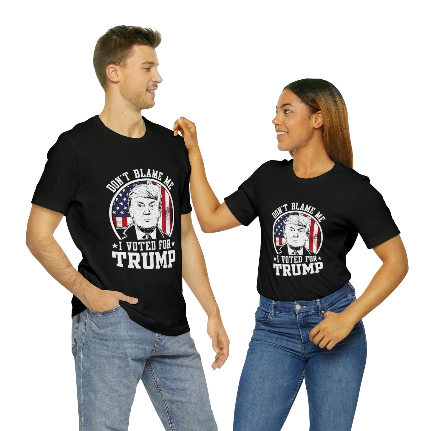 Don't blame me I voted for Trump Short Sleeve Tee for men or women