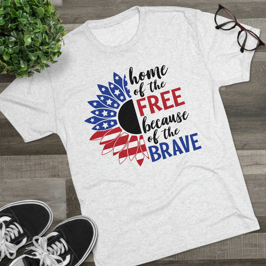 Home of the free because of the brave Unisex Tri-Blend Crew Tee