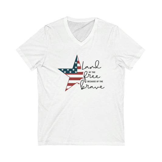 Land of the free because of the brave, Unisex Jersey Short Sleeve V-Neck Tee